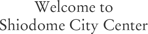 Welcome to Shiodome City Center